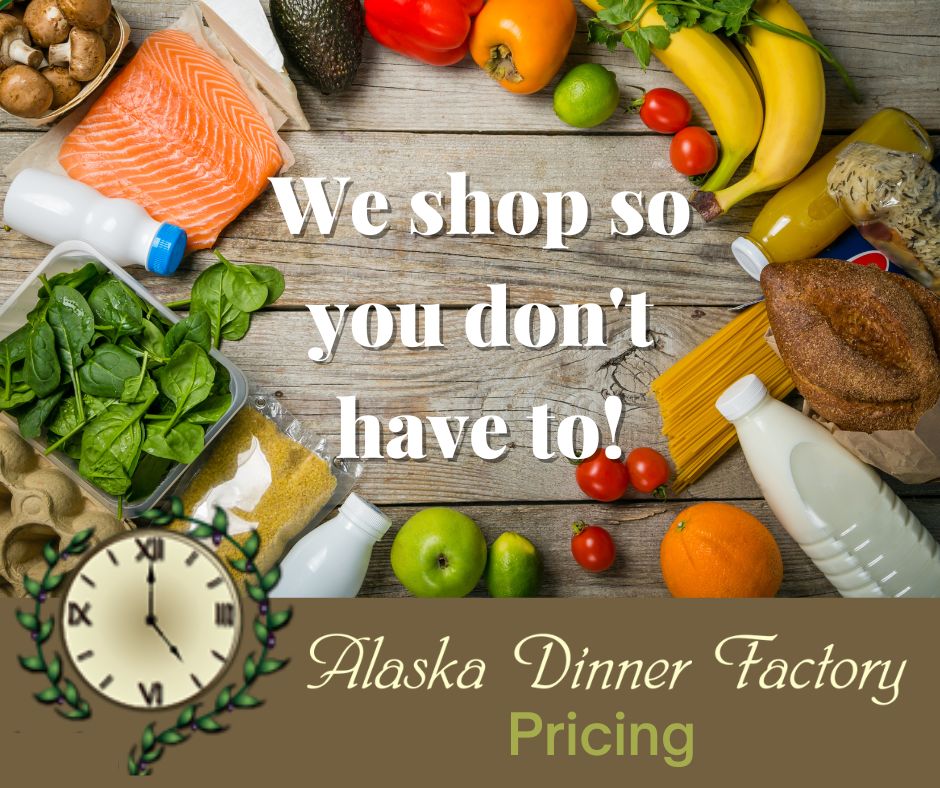 Price and save with Alaska Dinner Factory